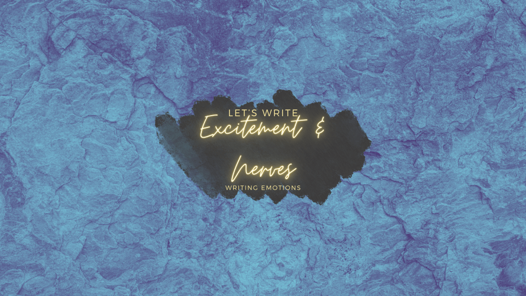 Let’s Write Excitement and&nbsp;Nerves