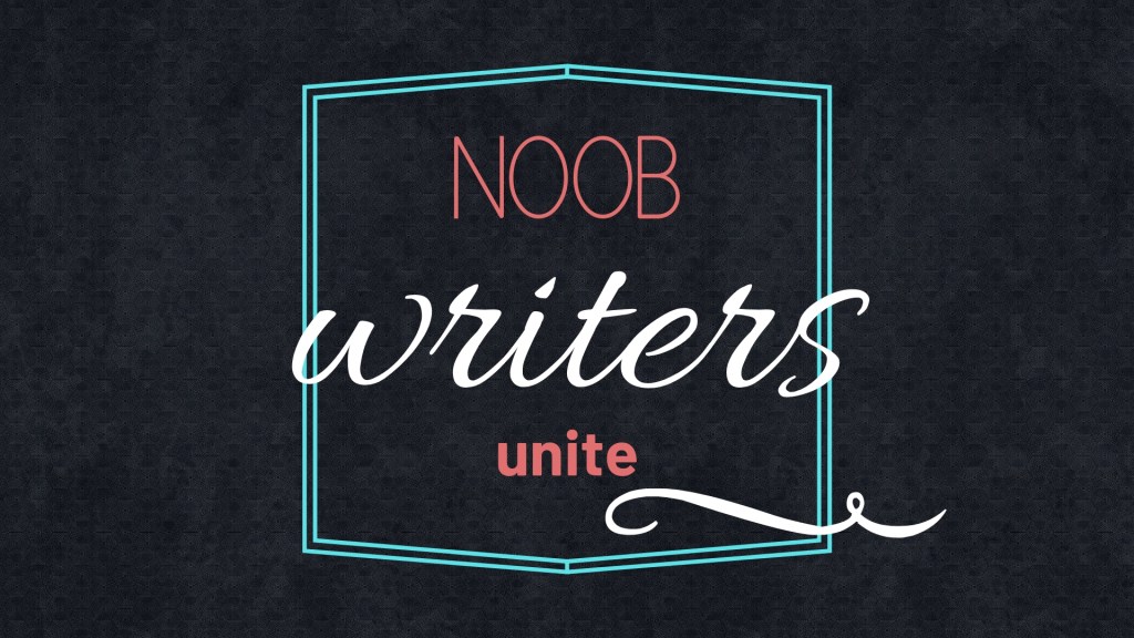 Noob Writers Unite