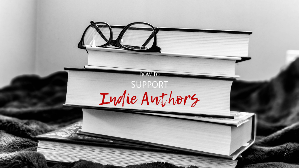 How to Support Indie&nbsp;Authors