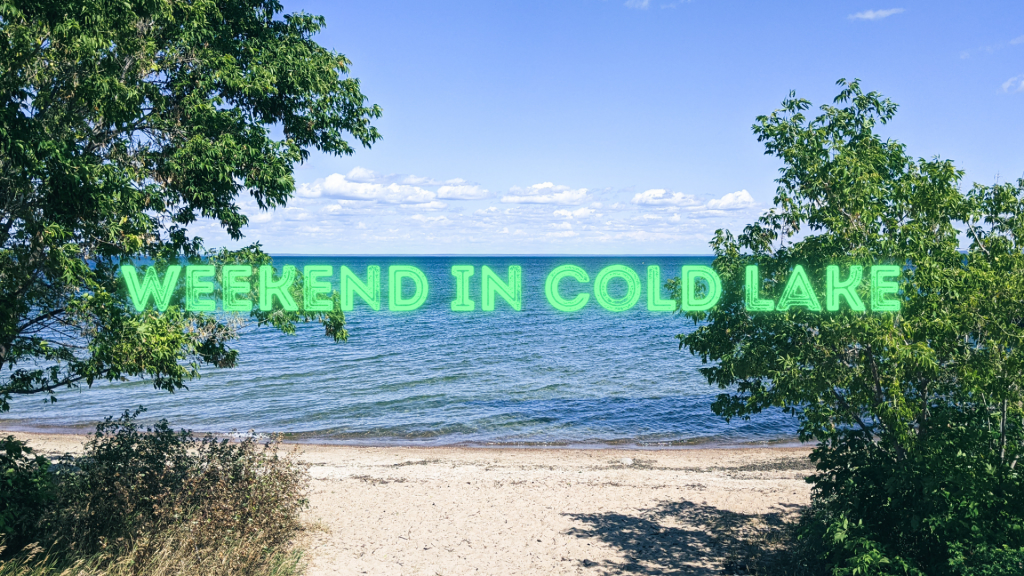Weekend in Cold&nbsp;Lake