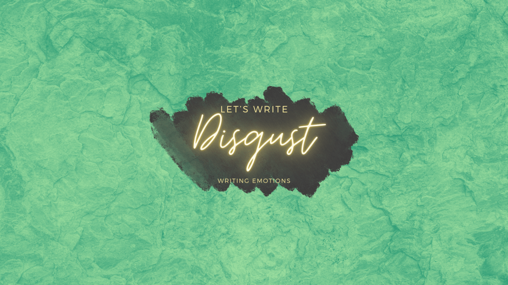 Let’s Write Disgust