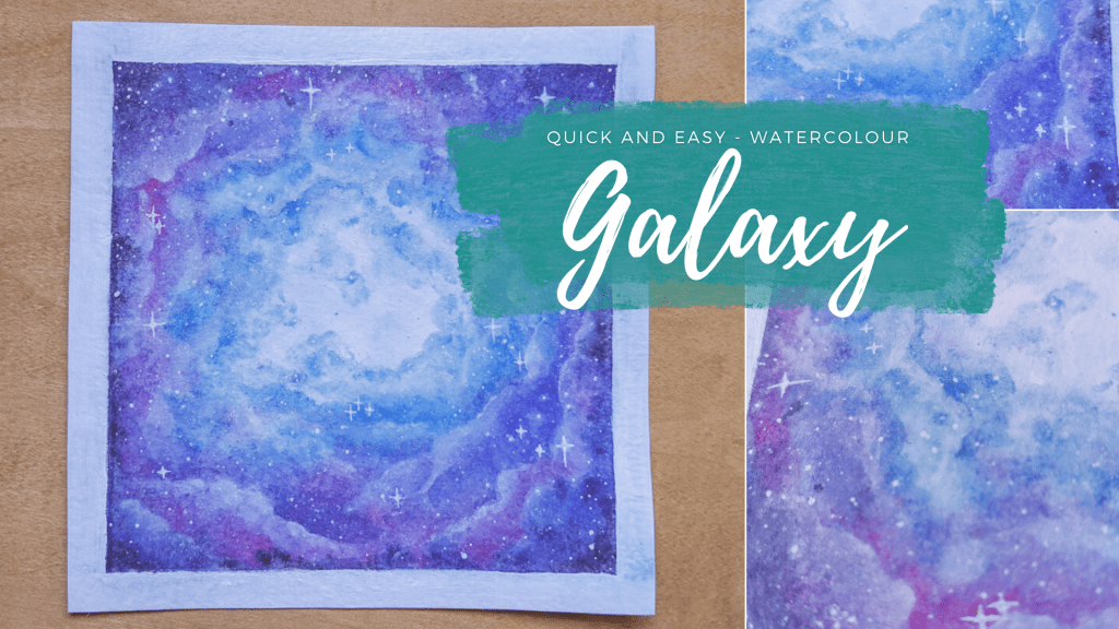 Quick and Easy – Watercolour&nbsp;Galaxy